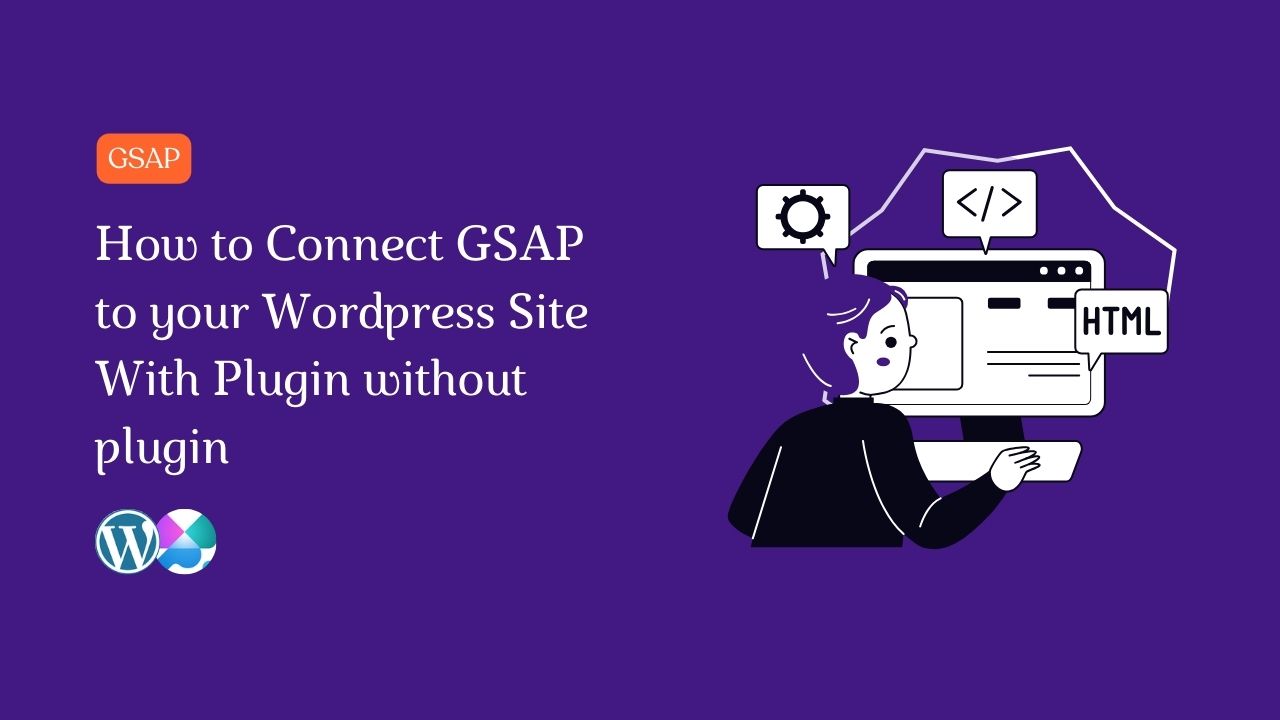 How to Connect GSAP to your Wordpress Site With Plugin without plugin