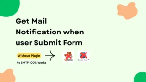 how to Get Mail Notification when user Submit Form
