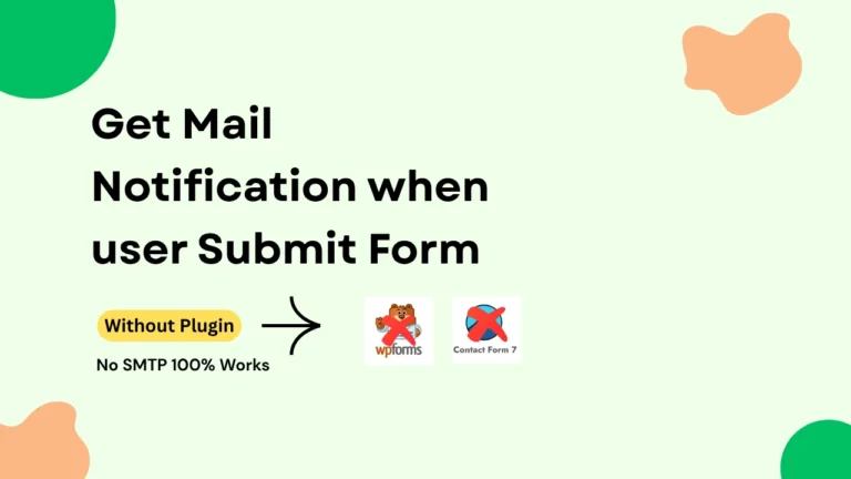 how to Get Mail Notification when user Submit Form